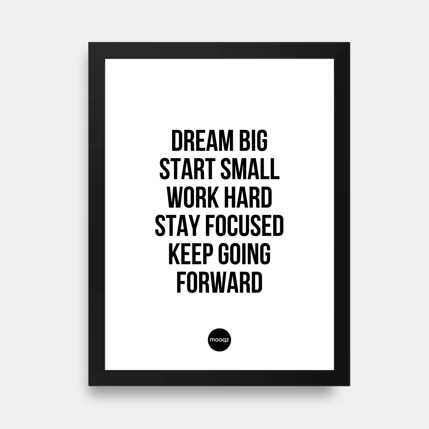 DREAM BIG START SMALL - POSTER