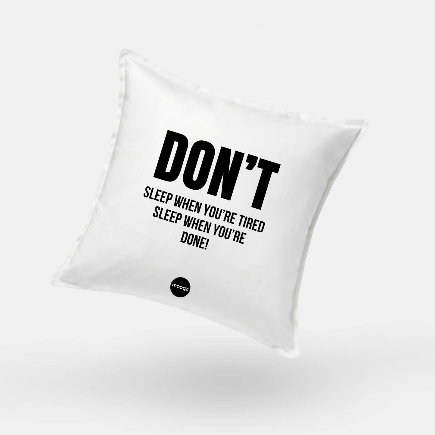 SLEEP WHEN YOU'RE DONE - QUOTE KUSSEN