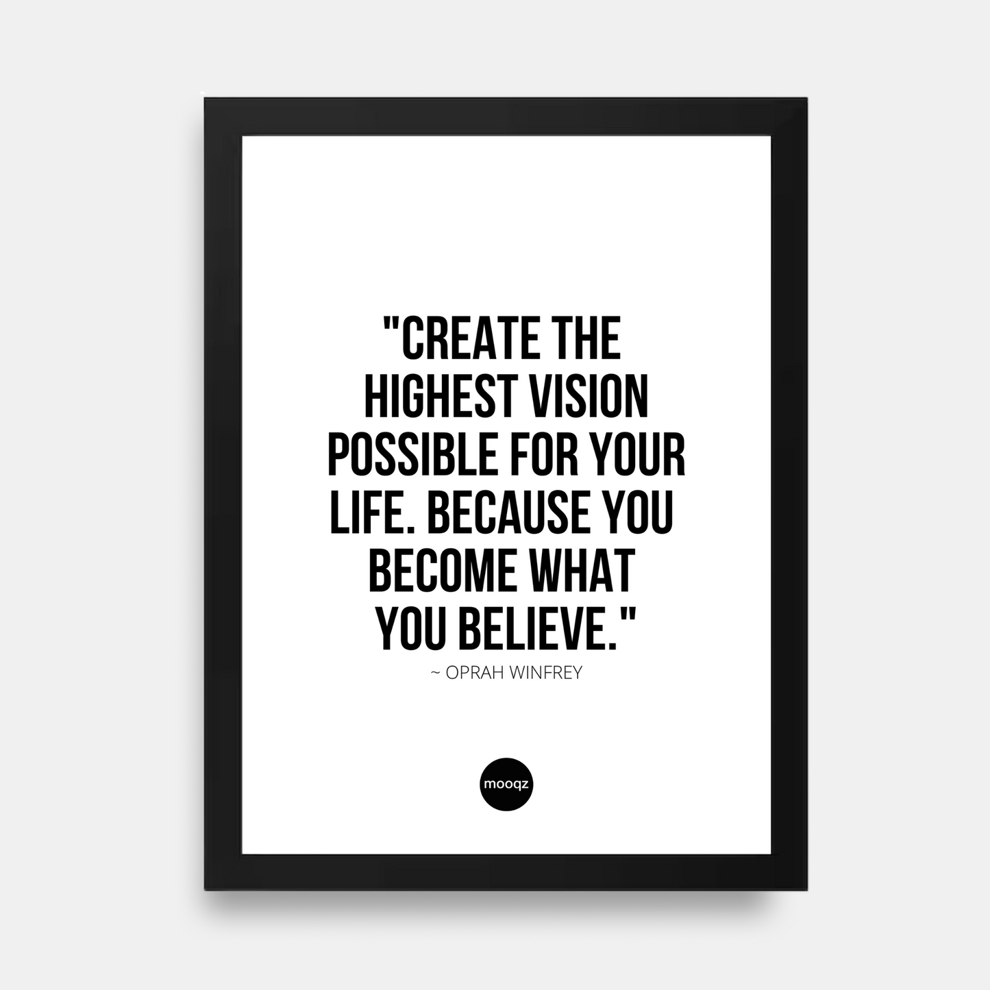 BECOME WHAT YOU BELIEVE - POSTER