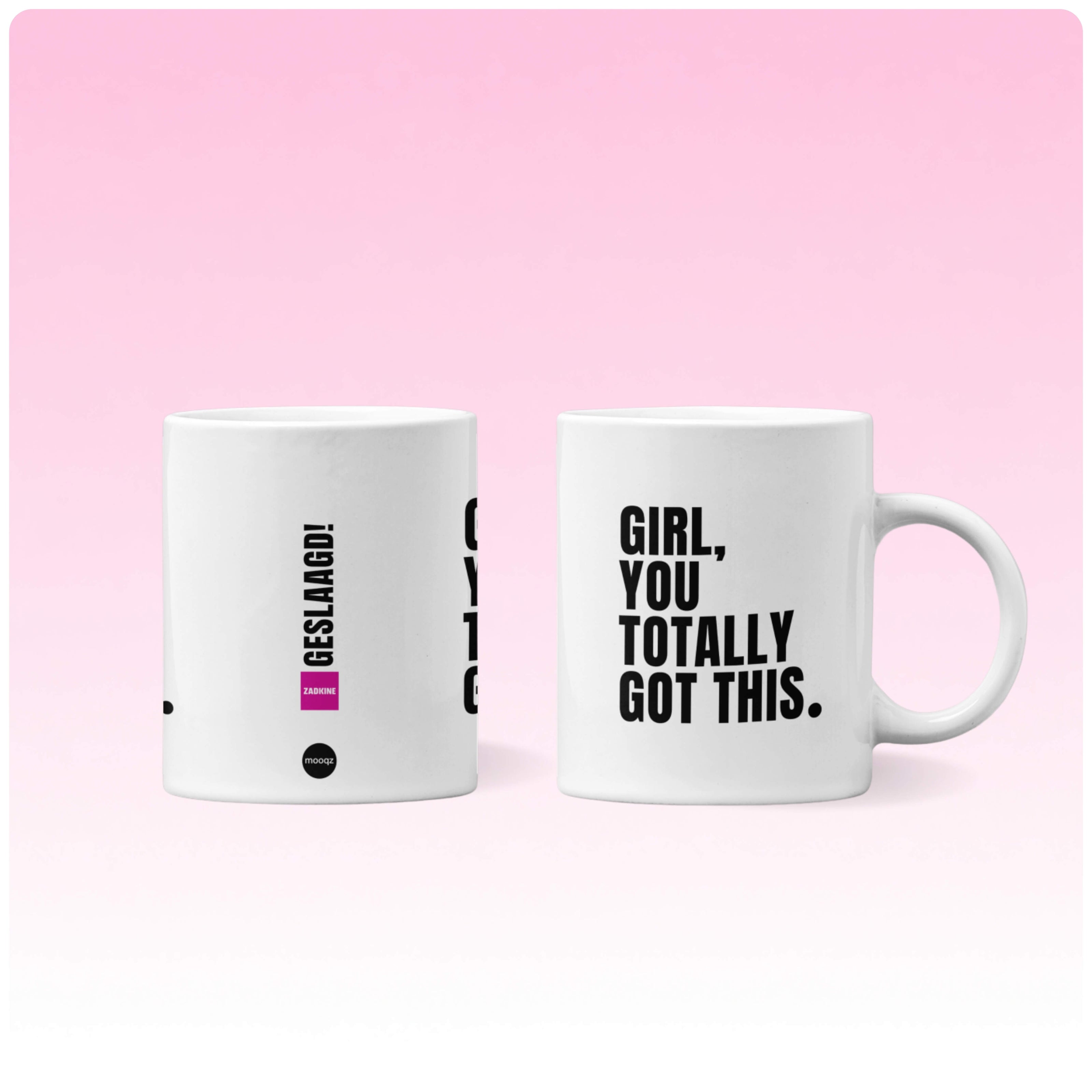 Gepersonaliseerde afstudeer mok voor Zadkine studenten met motivatie quote Girl you totally got this