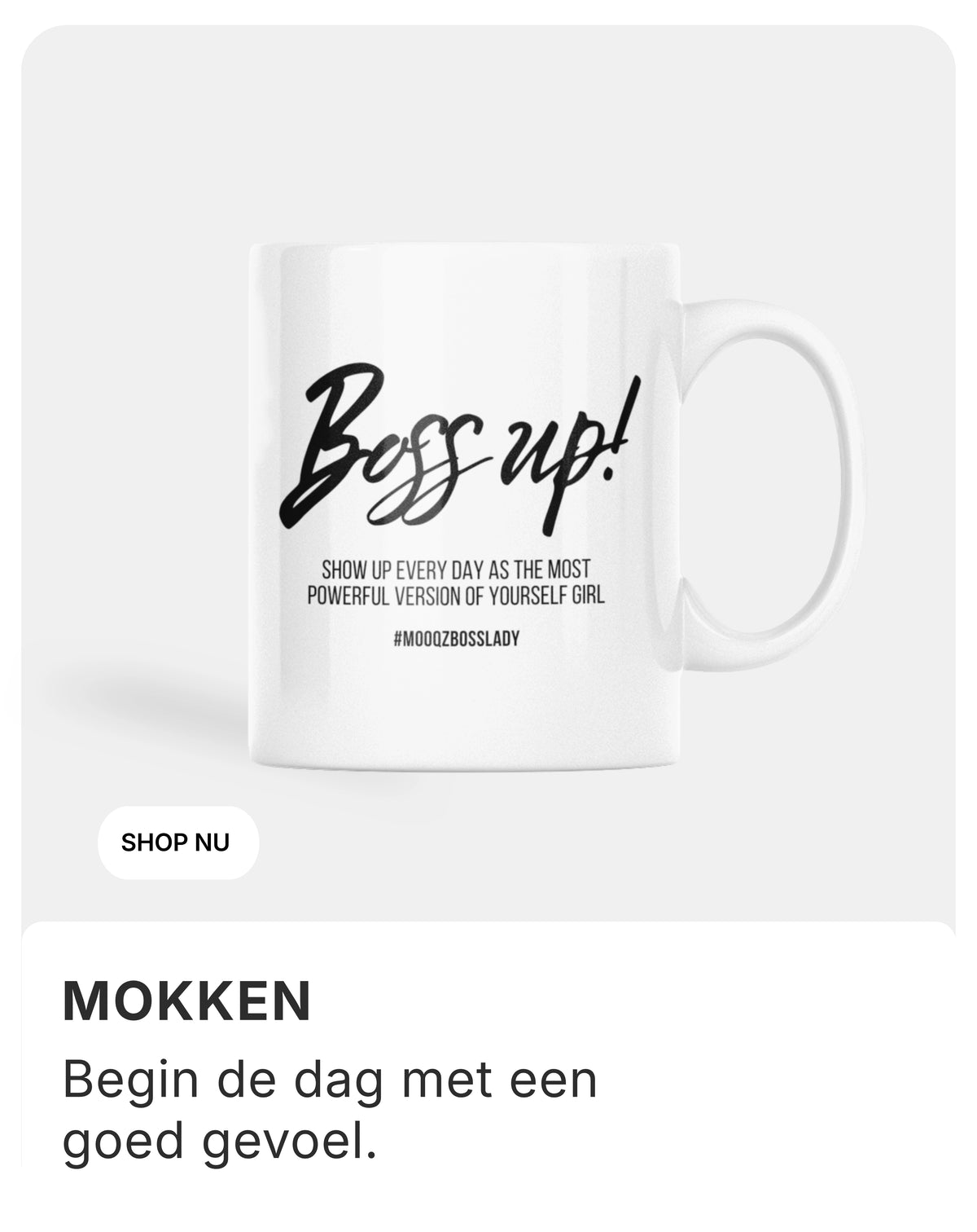 Witte Mooqz-mok met de motiverende tekst ‘Boss Up!’ uit de Bosslady-collectie.
