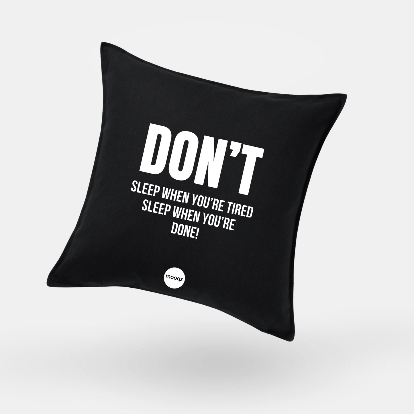 SLEEP WHEN YOU'RE DONE - QUOTE KUSSEN