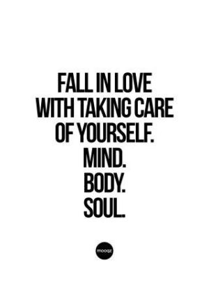 FALL IN LOVE WITH TAKING CARE OF YOURSELF