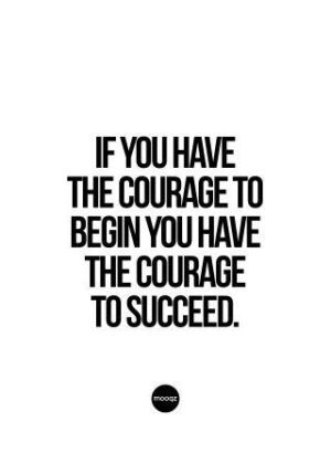 IF YOU HAVE THE COURAGE
