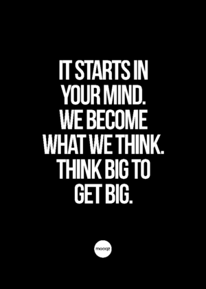IT STARTS IN YOUR MIND