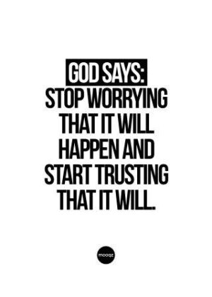 GOD SAYS STOP WORRYING