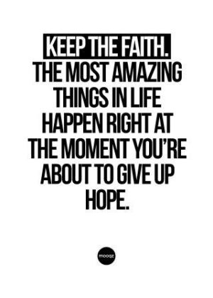 KEEP FAITH. THE MOST AMAZING